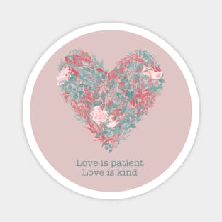 Botanical Heart - Love Is Patient Love Is Kind Magnet